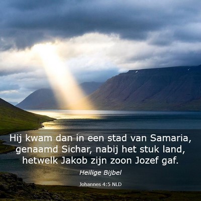 Picture 03 - Johannes 4:5 NLD - Hij kwam dan in een stad van Samaria, genaamd - Bible Verse Picture
