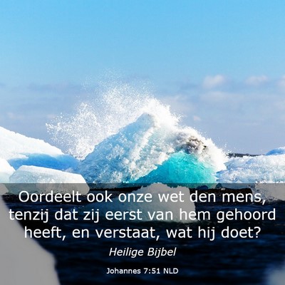 Picture 03 - Johannes 7:51 NLD - Oordeelt ook onze wet den mens, tenzij dat zij - Bible Verse Picture