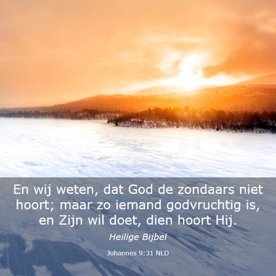 Picture 03 - Johannes 9:31 NLD - En wij weten, dat God de zondaars niet hoort; - Bible Verse Picture