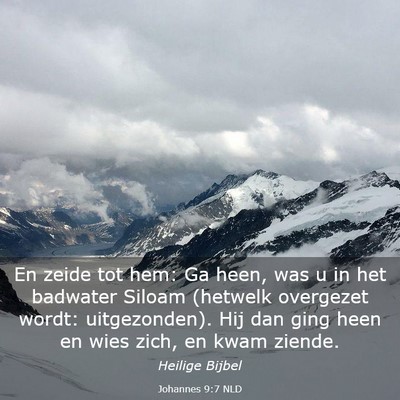 Picture 03 - Johannes 9:7 NLD - En zeide tot hem: Ga heen, was u in het badwater - Bible Verse Picture