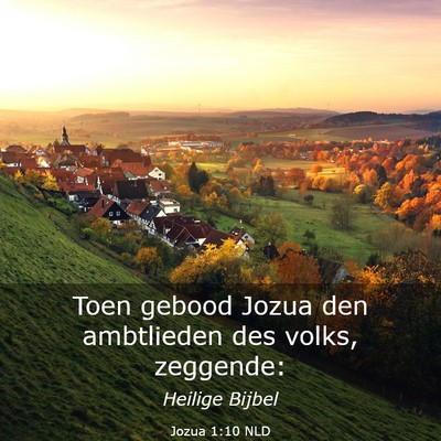 Picture 03 - Jozua 1:10 NLD - Toen gebood Jozua den ambtlieden des volks, - Bible Verse Picture