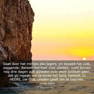 Picture 03 - Jozua 1:11 NLD - Gaat door het midden des legers, en beveelt het - Bible Verse Picture