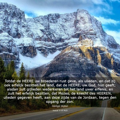 Picture 03 - Jozua 1:15 NLD - Totdat de HEERE uw broederen rust geve, als - Bible Verse Picture
