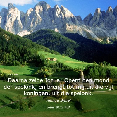 Picture 03 - Jozua 10:22 NLD - Daarna zeide Jozua: Opent den mond der spelonk, - Bible Verse Picture