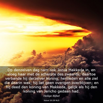Picture 03 - Jozua 10:28 NLD - Op denzelven dag nam ook Jozua Makkeda in, en - Bible Verse Picture