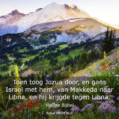 Picture 03 - Jozua 10:29 NLD - Toen toog Jozua door, en gans Israel met hem, van - Bible Verse Picture