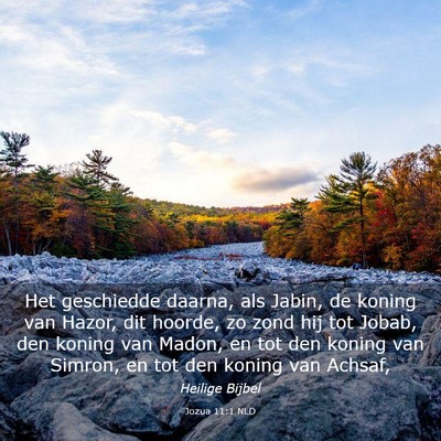 Picture 03 - Jozua 11:1 NLD - Het geschiedde daarna, als Jabin, de koning van - Bible Verse Picture