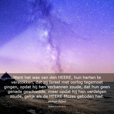 Picture 03 - Jozua 11:20 NLD - Want het was van den HEERE, hun harten te - Bible Verse Picture