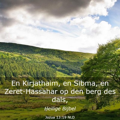 Picture 03 - Jozua 13:19 NLD - En Kirjathaim, en Sibma, en Zeret-Hassahar op den - Bible Verse Picture