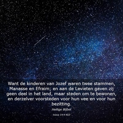 Picture 03 - Jozua 14:4 NLD - Want de kinderen van Jozef waren twee stammen, - Bible Verse Picture