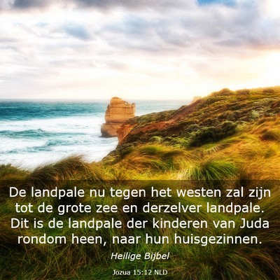Picture 03 - Jozua 15:12 NLD - De landpale nu tegen het westen zal zijn tot de - Bible Verse Picture