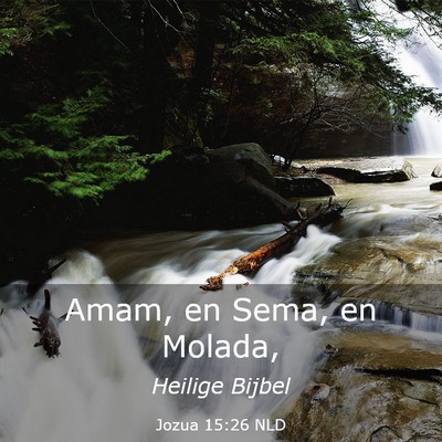 Picture 03 - Jozua 15:26 NLD - Amam, en Sema, en - Bible Verse Picture