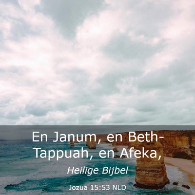 Picture 03 - Jozua 15:53 NLD - En Janum, en Beth-Tappuah, en - Bible Verse Picture