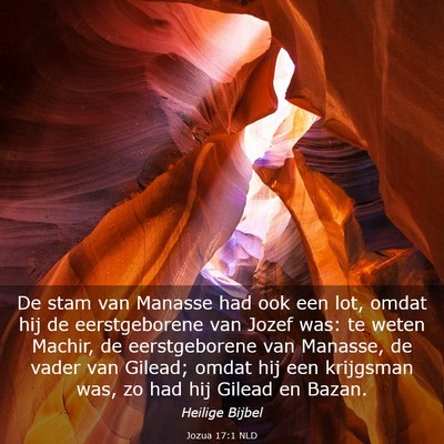 Picture 03 - Jozua 17:1 NLD - De stam van Manasse had ook een lot, omdat hij de - Bible Verse Picture