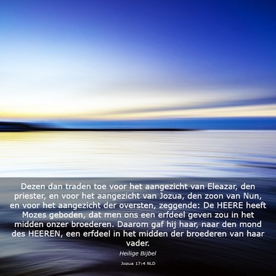 Picture 03 - Jozua 17:4 NLD - Dezen dan traden toe voor het aangezicht van - Bible Verse Picture