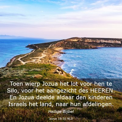 Picture 03 - Jozua 18:10 NLD - Toen wierp Jozua het lot voor hen te Silo, voor - Bible Verse Picture