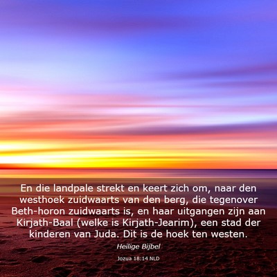 Picture 03 - Jozua 18:14 NLD - En die landpale strekt en keert zich om, naar den - Bible Verse Picture