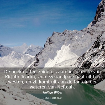 Picture 03 - Jozua 18:15 NLD - De hoek nu ten zuiden is aan het uiterste van - Bible Verse Picture