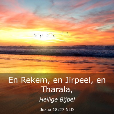 Picture 03 - Jozua 18:27 NLD - En Rekem, en Jirpeel, en - Bible Verse Picture