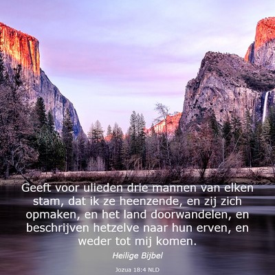 Picture 03 - Jozua 18:4 NLD - Geeft voor ulieden drie mannen van elken stam, - Bible Verse Picture