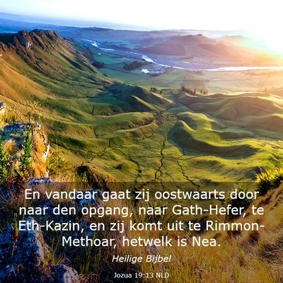 Picture 03 - Jozua 19:13 NLD - En vandaar gaat zij oostwaarts door naar den - Bible Verse Picture