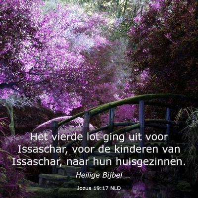 Picture 03 - Jozua 19:17 NLD - Het vierde lot ging uit voor Issaschar, voor de - Bible Verse Picture