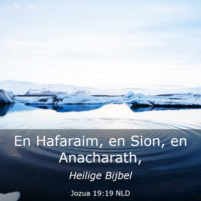 Picture 03 - Jozua 19:19 NLD - En Hafaraim, en Sion, en - Bible Verse Picture