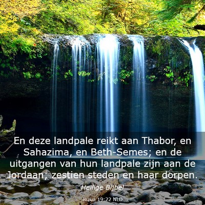Picture 03 - Jozua 19:22 NLD - En deze landpale reikt aan Thabor, en Sahazima, - Bible Verse Picture