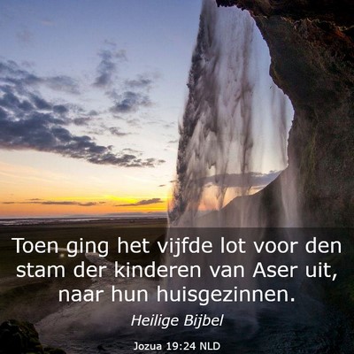 Picture 03 - Jozua 19:24 NLD - Toen ging het vijfde lot voor den stam der - Bible Verse Picture