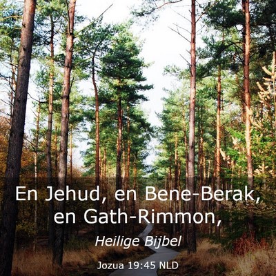 Picture 03 - Jozua 19:45 NLD - En Jehud, en Bene-Berak, en - Bible Verse Picture