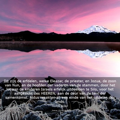 Picture 03 - Jozua 19:51 NLD - Dit zijn de erfdelen, welke Eleazar, de priester, - Bible Verse Picture