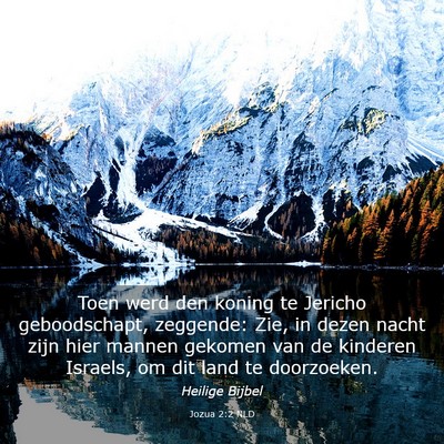 Picture 03 - Jozua 2:2 NLD - Toen werd den koning te Jericho geboodschapt, - Bible Verse Picture