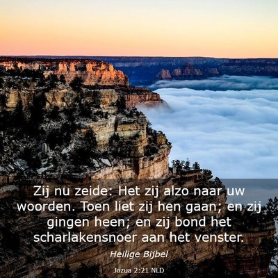 Picture 03 - Jozua 2:21 NLD - Zij nu zeide: Het zij alzo naar uw woorden. Toen - Bible Verse Picture