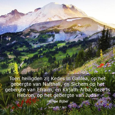 Picture 03 - Jozua 20:7 NLD - Toen heiligden zij Kedes in Galilea, op het - Bible Verse Picture