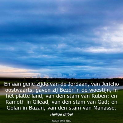 Picture 03 - Jozua 20:8 NLD - En aan gene zijde van de Jordaan, van Jericho - Bible Verse Picture