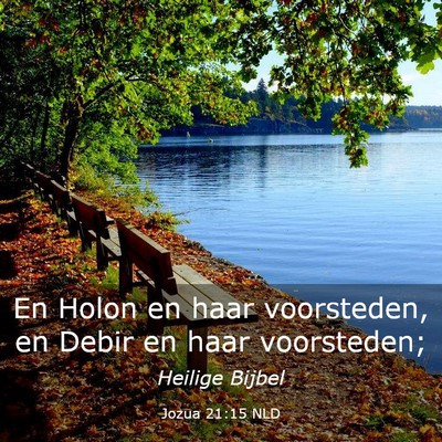 Picture 03 - Jozua 21:15 NLD - En Holon en haar voorsteden, en Debir en haar - Bible Verse Picture