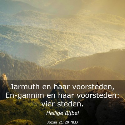 Picture 03 - Jozua 21:29 NLD - Jarmuth en haar voorsteden, En-gannim en haar - Bible Verse Picture