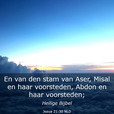 Picture 03 - Jozua 21:30 NLD - En van den stam van Aser, Misal en haar - Bible Verse Picture