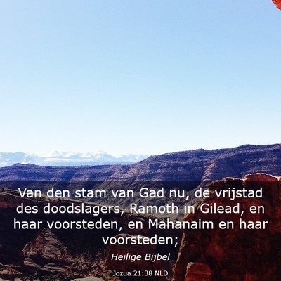 Picture 03 - Jozua 21:38 NLD - Van den stam van Gad nu, de vrijstad des - Bible Verse Picture