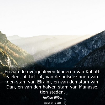 Picture 03 - Jozua 21:5 NLD - En aan de overgebleven kinderen van Kahath - Bible Verse Picture