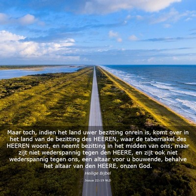 Picture 03 - Jozua 22:19 NLD - Maar toch, indien het land uwer bezitting onrein - Bible Verse Picture