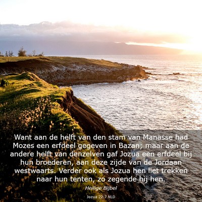 Picture 03 - Jozua 22:7 NLD - Want aan de helft van den stam van Manasse had - Bible Verse Picture