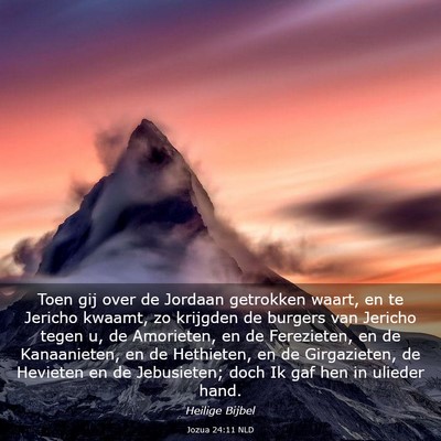 Picture 03 - Jozua 24:11 NLD - Toen gij over de Jordaan getrokken waart, en te - Bible Verse Picture