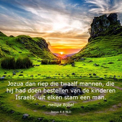 Picture 03 - Jozua 4:4 NLD - Jozua dan riep die twaalf mannen, die hij had - Bible Verse Picture