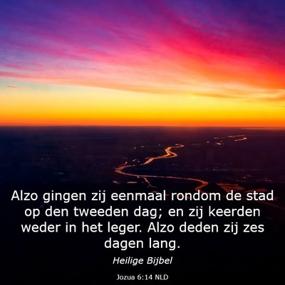 Picture 03 - Jozua 6:14 NLD - Alzo gingen zij eenmaal rondom de stad op den - Bible Verse Picture