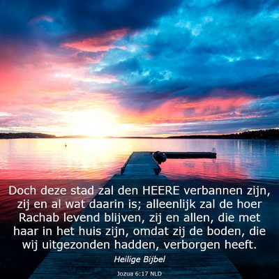 Picture 03 - Jozua 6:17 NLD - Doch deze stad zal den HEERE verbannen zijn, zij - Bible Verse Picture