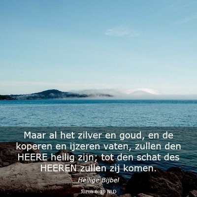 Picture 03 - Jozua 6:19 NLD - Maar al het zilver en goud, en de koperen en - Bible Verse Picture