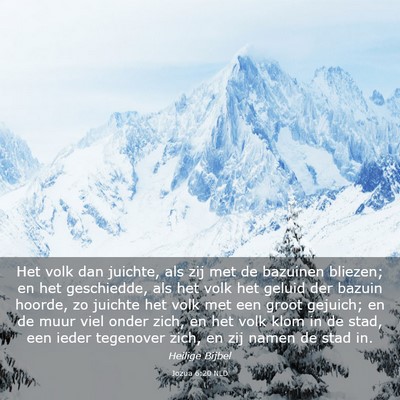 Picture 03 - Jozua 6:20 NLD - Het volk dan juichte, als zij met de bazuinen - Bible Verse Picture
