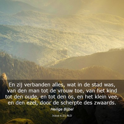 Picture 03 - Jozua 6:21 NLD - En zij verbanden alles, wat in de stad was, van - Bible Verse Picture