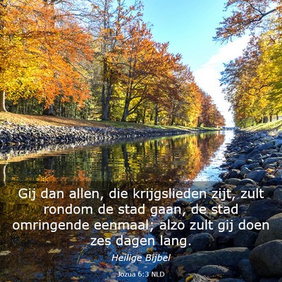 Picture 03 - Jozua 6:3 NLD - Gij dan allen, die krijgslieden zijt, zult rondom - Bible Verse Picture